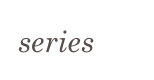 series
